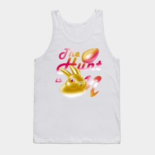 The hunt is on now, gold egg chase Tank Top